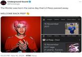 Underground Sound @therealugs The Rizzler was born the same day that Lil Peep passed away. WELCOME BACK PEEP All Images Videos News Short videos Web 15 November 2017 10:35 PM Nov 16, 2024 475K Views All 쓰 Images Videos News Short videos Lil Peep > Died 15 November 2017 (age 21 years), Tucson, Arizona United Web