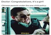 Doctor: Congratulations, it's a girl! Chinese parents under the one child policy: Shame.