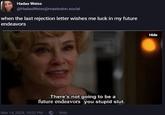 Hadas Weiss @HadasWeiss@mastodon.social when the last rejection letter wishes me luck in my future endeavors There's not going to be a future endeavors you stupid slut. Nov 14, 2024, 10:02 PM. Web Hide