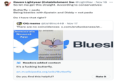 Raven Lightyear (Establishment Sw: @LightRav • Nov 18 So let me get this straight. According to conservatives: Butterfly = p--- Being besties with Epstein and Diddy = not p--- Do I have that right? OG meme @lis10inc440 Nov 17 There are no coincidences x.com/endwokeness/st... Democrats Newest App ty sexual ... e with mematic Lis 10inc "Child lover" ements used by also resembled Bluesl Readers added context It's a f------ butterfly. en.m.wikipedia.org/wiki/Butterfly Do you find this helpful? Rate it