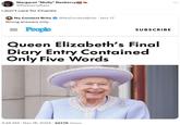 Margaret "Molly" Rasberry @RasberryRazz I don't care for Charles No Context Brits @NoContextBrits · Nov 17 Wrong answers only. = People SUBSCRIBE Queen Elizabeth's Final Diary Entry Contained Only Five Words 3:46 AM Nov 18, 2024 527.7K Views