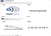 TeamSpeak @teamspeak We have officially entered the minimalism era OLD ALT O} teamspeak Dexerto @Dexerto Nov 20 Jaguar has updated their logo OLD NEW ALT teamspeak NEW JAGUAR Jaguar 1:22 AM Nov 21, 2024 67.6K Views