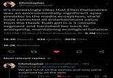 Christopher @molochofficial It's increasingly clear that Ellen DeGeneres was an environmentally significant apex predator in the media ecosystem; she'd have extracted all entertainment value from the Hawk Tuah girl in a 3-minute segment and banished her back to anonymity, maintaining ecological balance 1:27 PM .19 Nov 24 from Providence, RI 8.3M Views • 18.4K Reposts 938 Quotes 307K Likes 16.2K Bookmarks 27 Most relevant replies Christopher @molochofficial • 18h Replying to @molochofficial go We got rid of all the wolves and now we're surprised by all the deer 40 1.5K 64.1K 910K ☐ %