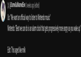 It only took three weeks X @SomeGalNamed Eve 3 weeks ago (edited) Us: "We want an official way to listen to Nintendo music" Nintendo: "Best we can do is an alarm clock that gets progressively more angry as you wake up" Edit: This aged like milk