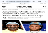 Did you enjoy? vulture.com/article/jake- SUBSCRIBE NEW YORK 8 VULTURE :D SIGN IN Q FIGHT! FIGHT! FIGHT! | UPDATED NOV. 15, 2024 Anybody With a Netflix Account Can Watch Jake Paul Get Beat Up By Jason P. Frank, a Vulture writer covering comedy, theater, and music MARTIAL 1989 ARTS ACADEMY