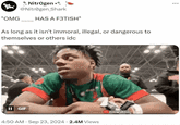 ⚫. Nitrogen⚫o @Nitrogen_Shark "OMG HAS A F3TISH" As long as it isn't immoral, illegal, or dangerous to themselves or others idc II GIF 4:50 AM - Sep 23, 2024 2.4M Views SHOWSPEED ...