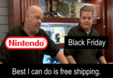 NintendoⓇ Black Friday Best I can do is free shipping.