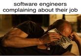 software engineers complaining about their job.