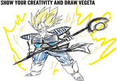 SHOW YOUR CREATIVITY AND DRAW VEGETA