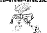 SHOW YOUR CREATIVITY AND DRAW VEGETA 0