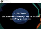 A Facebook post by Raven Jones. The post shares the phone number for a Buffalo Wild Wings in California and reads, "call this buffalo wild wings and ask for just beans they get soooo mad."
