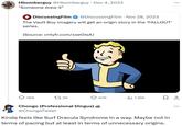 . Hbomberguy @Hbomberguy • Dec 4, 2023 "Someone drew it" 4 DiscussingFilm @DiscussingFilm · Nov 28, 2023 The Vault Boy imagery will get an origin story in the 'FALLOUT' series. (Source: vntyfr.com/xseOlsA) 188 17 2K 47K III 1.9M Chongo (Professional Dingus). @ChongoTweet Kinda feels like Surf Dracula Syndrome in a way. Maybe not in terms of pacing but at least in terms of unnecessary origins. ...