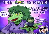 WANI THE IS REAL! ONLY 30$ GET IT AND HUG THAT GATOR! OLIVIA PLUSHIE Art By AntoVinou MORE INFORMATION AT: PLUSH.HUGTHEGATOR.XYZ