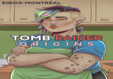 EIDOS-MONTRÉAL TOMB RAIDER ORIGINS