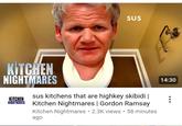 SUS KITCHEN NIGHTMARES KITCHEN sus kitchens that are highkey skibidi | Kitchen Nightmares | Gordon Ramsay Kitchen Nightmares • 2.3K views 58 minutes ago 14:30