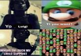 A four-panel meme comic in which a woman asks Luigi for child support. In the last panel, we see a screenshot of the "Wanted!" minigame from Super Mario 64 DS.