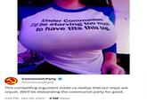 We did it bois | /r/memes Under Communism I'd be starving too much to have t--- this big CD 50 15 18 Communist Party @Communist Party This compelling argument made us realize that our ways are unjust. We'll be disbanding the communist party for good. . 5:25 PM Dec 06, 2023 3.5M Views