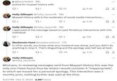 e @favoritedvd - 18h justice for muppet history wife 1 221 22 ili 6.4K ☐ 1 Holly Gillespie @Holly_lauren16-18h Muppet History wife is the moderator of social media interactions.... 2 271 3 5.3K ធ 1, Holly Gillespie @Holly_lauren16 - 18h I approved of the message based on past flirtatious interactions with this individual. 7 27 11 15K Mackenzie Hunt @mackenziehunt - 17h In other words, you knew what your husband was doing, and you didn't do anything to stop it. That's disgusting and the apology was half ass at best. 173 119 4.7K Holly Gillespie @Holly_lauren16 ... Mind you, in reviewing messages sent from Muppet History this was the only one I have found thus far where I would consider it "inappropriate", to which we issued her a personal apology. This interaction was 2 months prior, nothing further was said at the time. 9:23 PM - Dec 2, 2024 - 2,567 Views