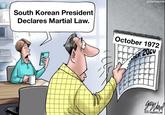 u/mrmaurer South Korean President Declares Martial Law. October 1972 3 10 SER 204 17 84 31 B 25 A дочульте CREATORS.COM