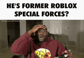 Mark Phillips Forehead Slap meme expressing disbelief that someone is former Roblox Special Forces