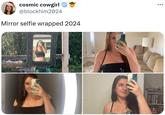 cosmic cowgirl @blockhim2024 Mirror selfie wrapped 2024
