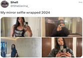 Shell @Shellerina My mirror selfie wrapped 2024 WOH-12 ...