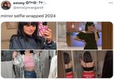 emmy ⭑Te @emxlymargaret mirror selfie wrapped 2024 OW GOD GOD WON'T LET ME DIE