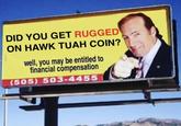 DID YOU GET RUGGED ON HAWK TUAH COIN? well, you may be entitled to financial compensation (505) 503-4455 aborteddreams