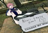 F--- Aliens taste good CHANGE MY MINI