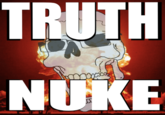 TRUTH NUKE