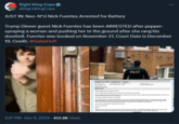 JUST IN: Neo-N*zi Nick Fuentes Arrested for Battery   Right Wing Cope ❤ @RightWingCope JUST IN: Neo-N*zi Nick Fuentes Arrested for Battery Trump Dinner guest Nick Fuentes has been ARRESTED after pepper- spraying a woman and pushing her to the ground after she rang his doorbell. Fuentes was booked on November 27, Court Date is December 19. Credit: @GabeHoff 2:27 PM · Dec 6, 2024 - 452.8K Views Incident #24-10341-Supplement-7 Report NARRATIVE POLICE