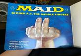 No. 166 April 74 33230 MAID OUR PRICE 40 CHEAP GIVING A.I. THE MIDDLE FINGERS Remember to always pay real artists. They hate drawing hands as much as A.I. does-but unlike A.I., artists count. CONCEPT MATT COHEN ARTIST NORMAN MINGO ORIGINALLY PUBLISHED MAD #166, APR 1974