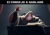 EI CONSEJO A HABLADO