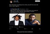 “w-- his wife is bad asf tho” chrxs @chrxsafc Follow Bro literally had Beyonce why would he ever do this I don't get it Pop Base @PopBase-33m NBC News reports that Jay-Z has been accused of r----- a 13-year-old girl with Diddy in 2000, according to a civil lawsuit. 7:14 PM 12/8/24-78 Views This post has been deleted.