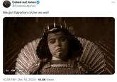 A tweet responding to the Mayan Rizzler image. The tweet reads, "we got egyptian rizzler as well."