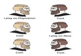 True gamers don't fight I play on Playstation Cool Cool I play on Xbox Cool. Cool.
