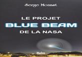 Serge Monast LE PROJET BLUE BEAM DE LA NASA Hades EDITIONS