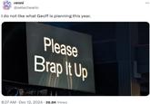 A photoshop of the "please wrap it up" teleprompter from the game awards 2023. The teleprompter now reads "please brap it up." A tweet sharing the photo reads, "I do not like what Geoff is planning this year."