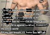 noneed wm If Gus Miftah has a million haters I'm one of them If Gus Miftah as 5 haters I'm one of them Gus Miftah has 1 hater that one is me If Gus Miftah has no haters I'm no longer alive If the world is against Gus Miftah] support the entire world Till my last breath, I'll hate Gus Miftah