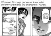 I took the famous/infamous "hands on the table" scene from Attack (on) Titan 112 page 22 (or 21, depending on what piratecopy of the comic you use), multiplied Mikasa's thumbs using GIMP (it looks "a bit" primitive, I'm less than an amateur at this) and then used Memetic (iOS) to create the meme.
It may be a derivative work, but 𝗱𝗶𝗱 create this meme, so I'd say it qualifies for the OC tag. 