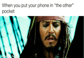 When you put your phone in "the other" pocket mematic & Tenor