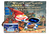 BPSS P WHAT'S THE MATTER SOULSborne BOY, AFRAID YOU MIGHT TASTE SOMETHING?" ASTRO BQT asob ASTRO BOT GAME OF THE YEAR