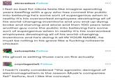 Nikola Tesla's ghost is setting those cars on fire actually abracadaze Follow i feel so bad for nikola tesla like imagine spending years beefing with a guy who has conned the public into believing he's some sort of supergenius when in reality it's his overworked employees developing all of his world-changing inventions and you end up dying broke and starving and alone and then 100 years later another guy cons the public into believing he's some sort of supergenius when in reality it's his overworked employees developing all of his world-changing inventions and he's doing it all IN YOUR NAME. he must be rolling in his grave like a f------ rotisserie chicken satusepiida Follow His ghost is setting those cars on fire actually coyotegestalt Follow I hadn't really considered "the agnostic demigod of electromagnetism is the reason Musk's companies fail" before, but I like the concept.