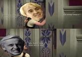 Do u wanna build a snowman? Go away Draco!! P My father will hear about this!!