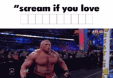 Brock Lesnar GIF caption meme captioned "Scream if you love [empty ten-letter word]