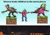 Divorce leads children to the worst places