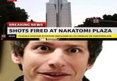 "Brooklyn Nine-Nine":https://knowyourmeme.com/memes/subcultures/brooklyn-nine-nine meme mentioning the Nakatomi Plaza shooting in the _Die Hard_ action movie.