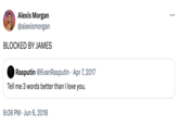 NBA commentator Alex Morgan jokes about how the words  "Blocked By James" are three words better than "I love you." The post comes two years after Lebron James blocked Andre Iguodala during game 7 of the 2016 NBA Finals between the Cleveland Cavaliers and the Golden State Warriors.