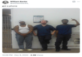 The first "tweet":https://knowyourmeme.com/memes/sites/twitter-x from William Banks after he went to jail. It includes a photo of him and other inmates, captioned, "Got a phone."