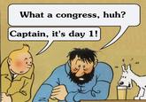 What a congress, huh? Captain, it's day 1!